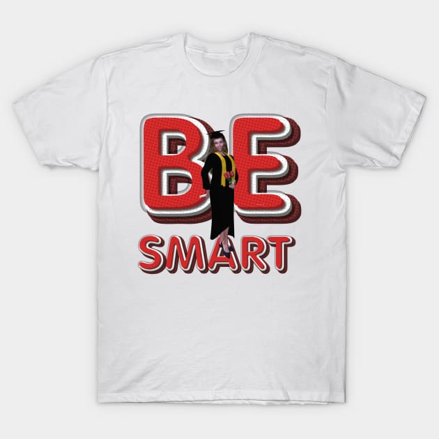 Be Smart T-Shirt by teepossible